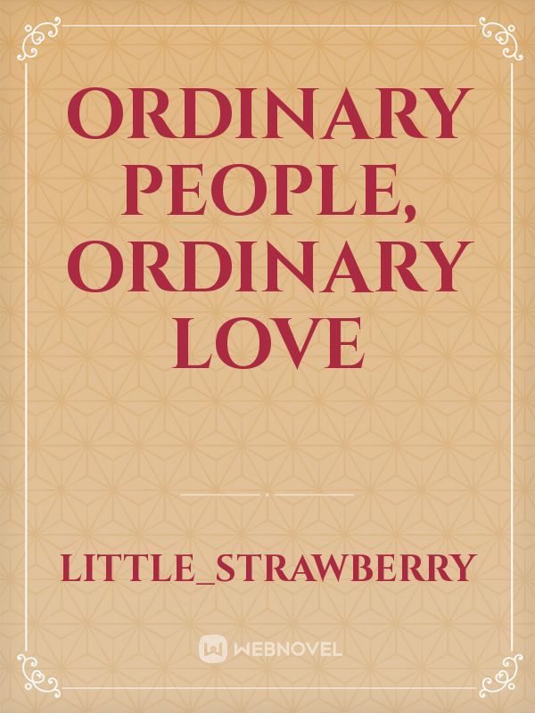 Ordinary people, ordinary love