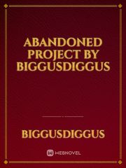 Abandoned project by biggusdiggus Book
