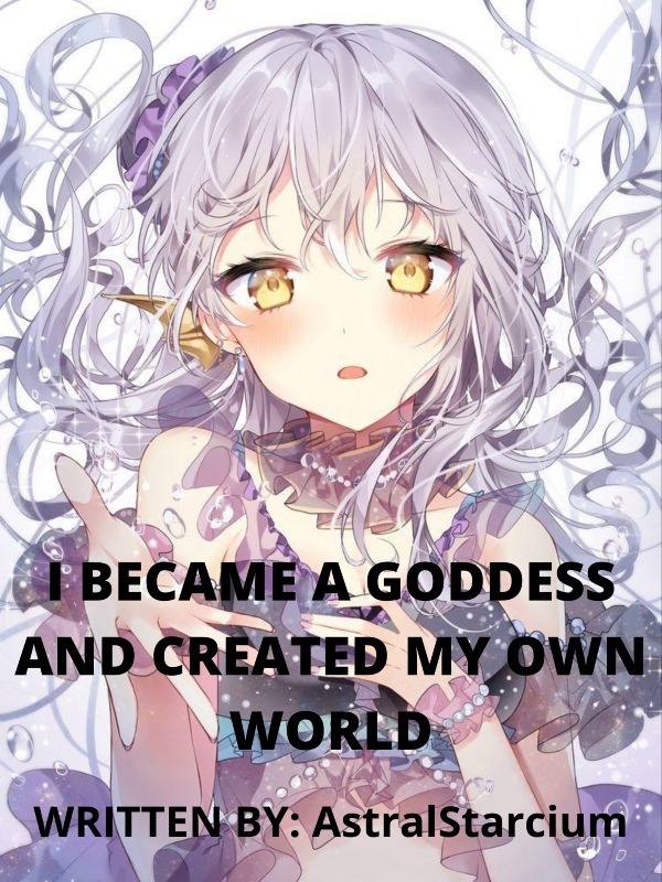 I became a Goddess and created my own world Book