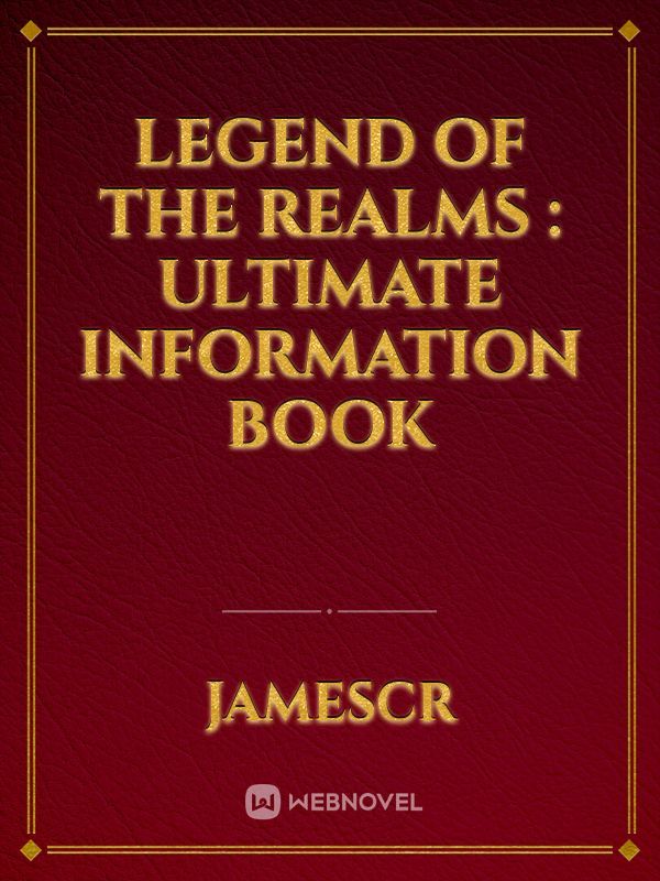 Legend Of The Realms : Ultimate Information Book