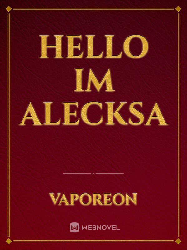 Hello Im Alecksa Book