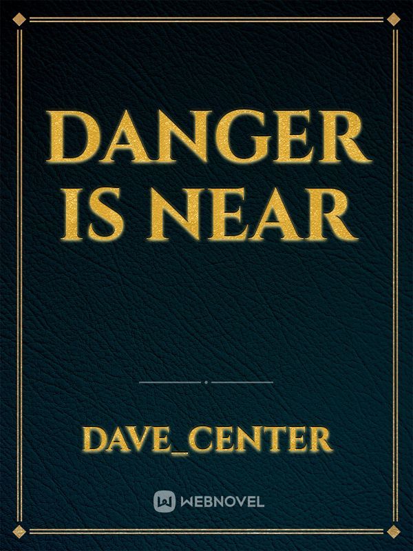 Danger is near Book