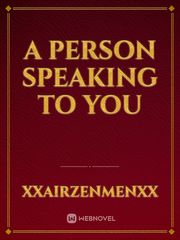 A Person Speaking To You Book