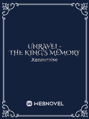 UNRAVEL- The King's Memory Book