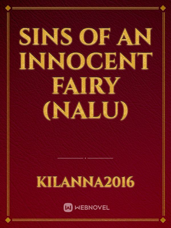 Sins of An Innocent Fairy (Nalu)
