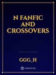 N fanfic and crossovers Book