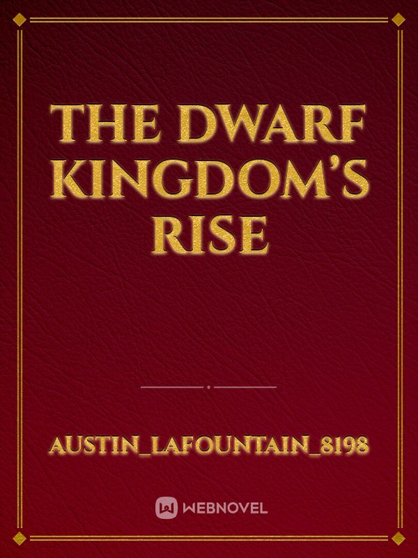The Dwarf kingdom’s rise