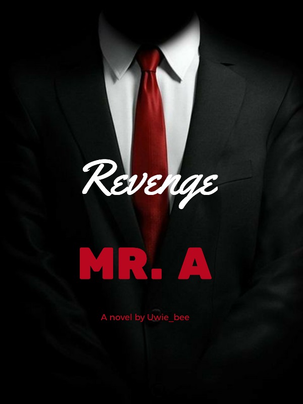 Revenge Mr.A