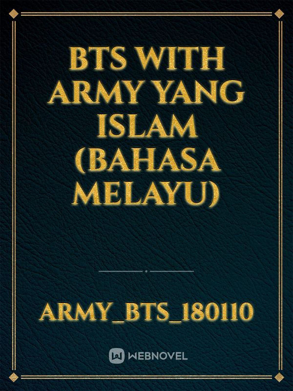 BTS with ARMY Yang Islam
(Bahasa melayu) Book