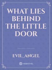 what lies behind the little door Book