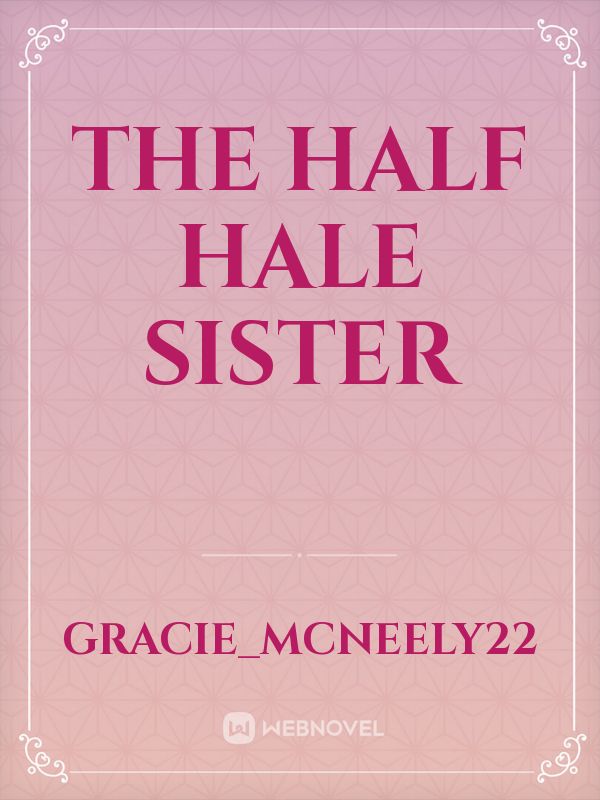 The Half Hale sister Book