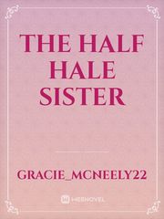 The Half Hale sister Book