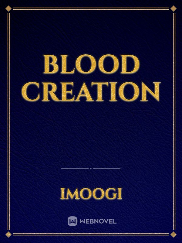 Blood Creation Book
