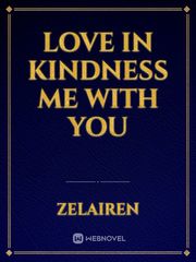 Love in Kindness
Me with You Book