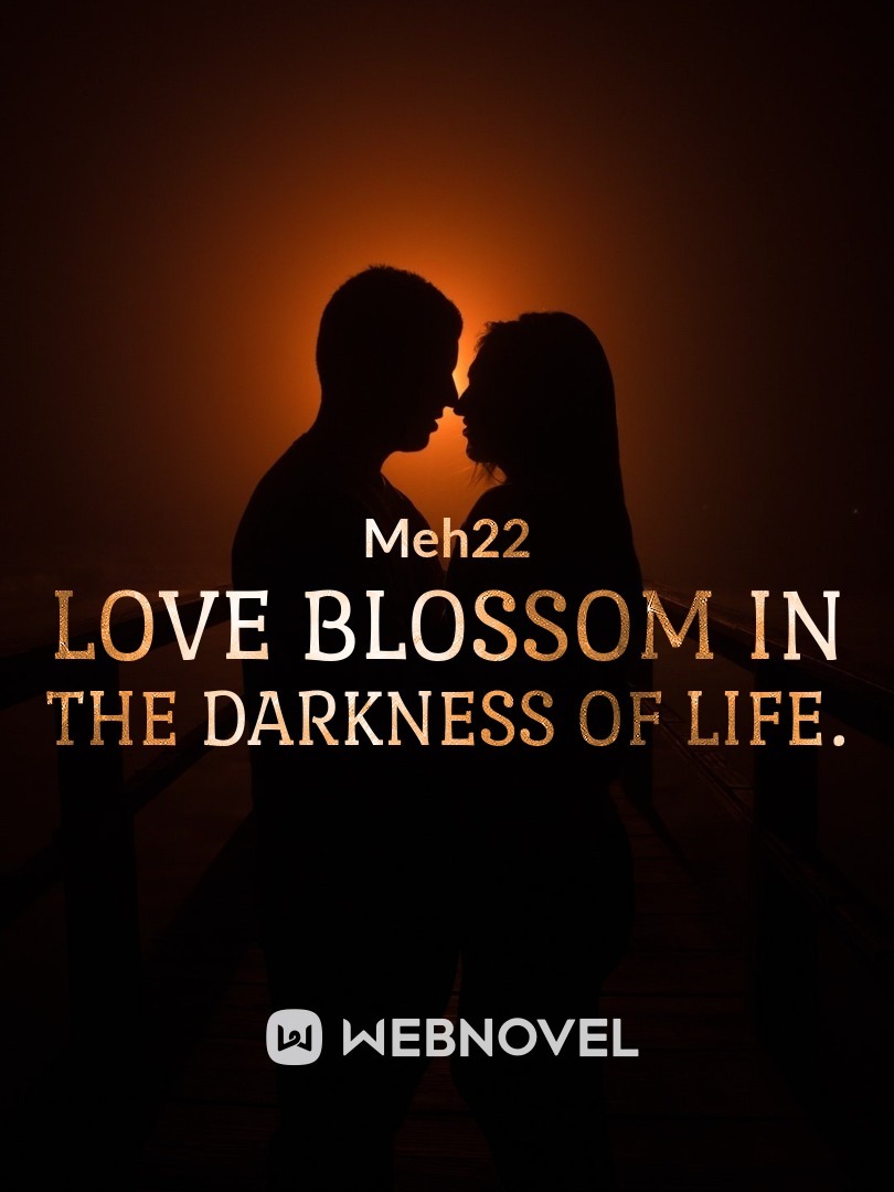 love Blossom in the darkness of life. Book
