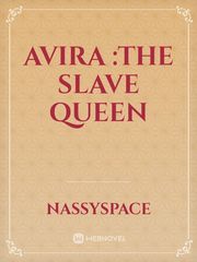 AVIRA :the slave queen Book