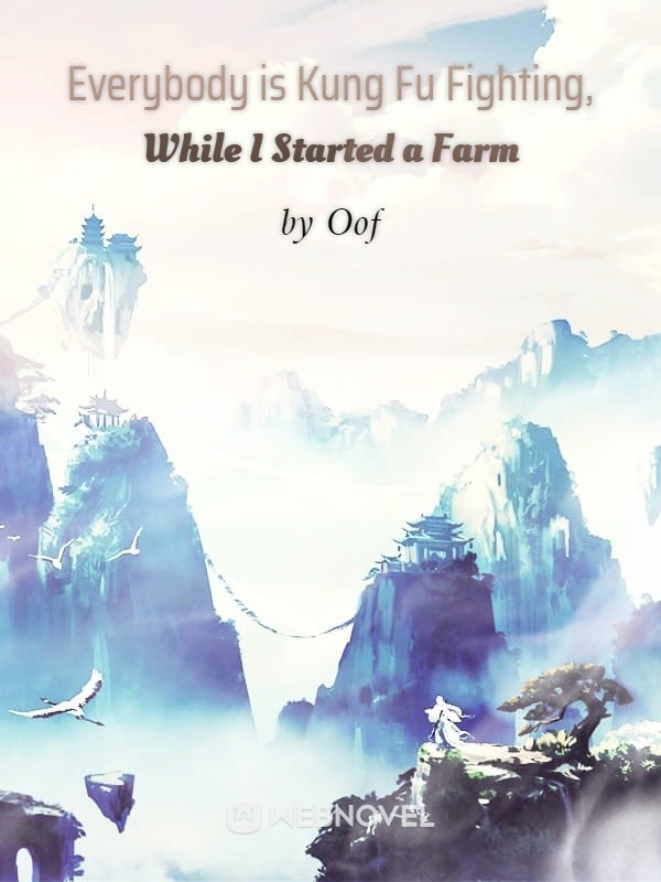 Everybody is Kung Fu Fighting, While I Started a Farm Book