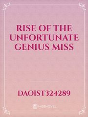 rise of the unfortunate genius Miss Book