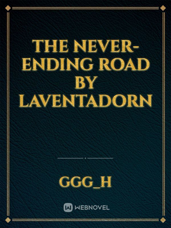 The Never-ending Road by laventadorn Book