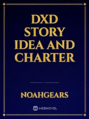 Dxd story idea and charter Book