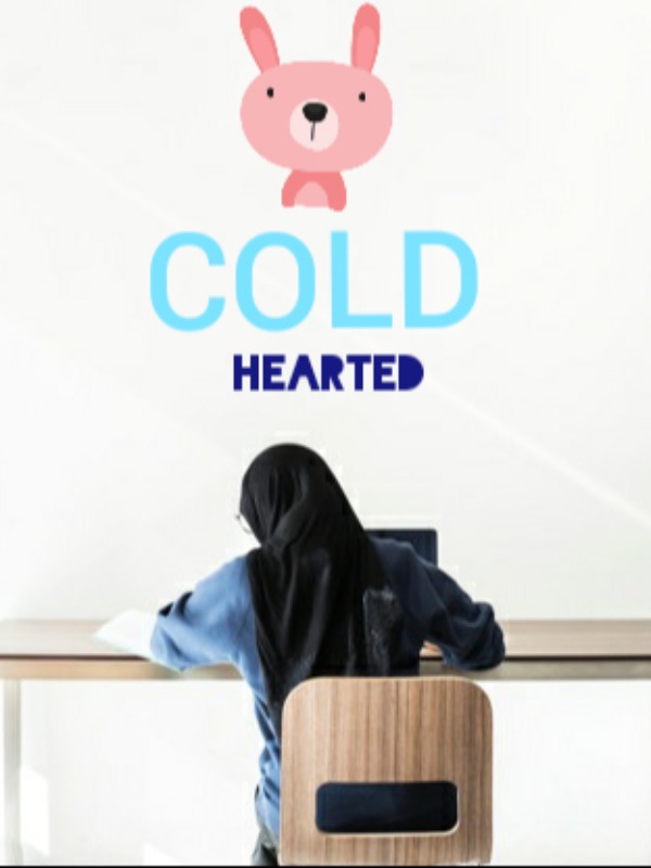 Cold Hearted ( trails of a muslim lady)