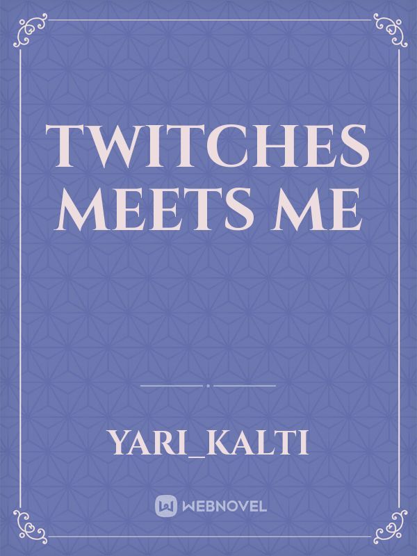 Twitches meets me Book
