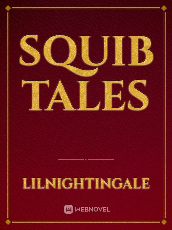 Squib Tales