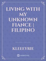 Living With My Unknown Fiance | Filipino Book