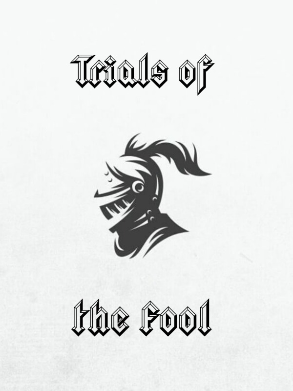 Trials of the Fool