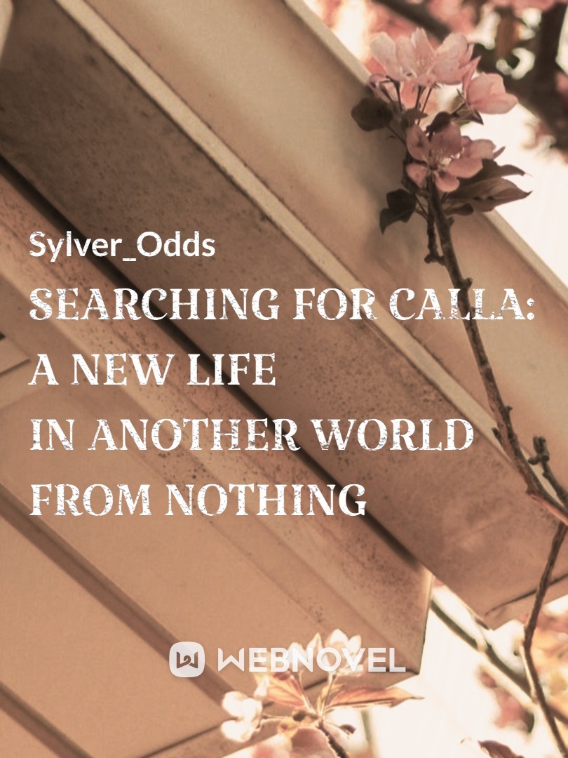 Searching for Calla: A new life in another world from nothing Book