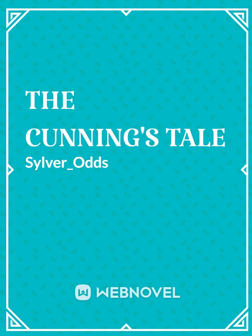 The Cunning's Tale