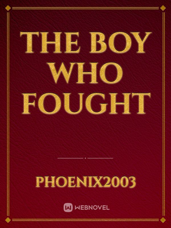 The Boy Who Fought