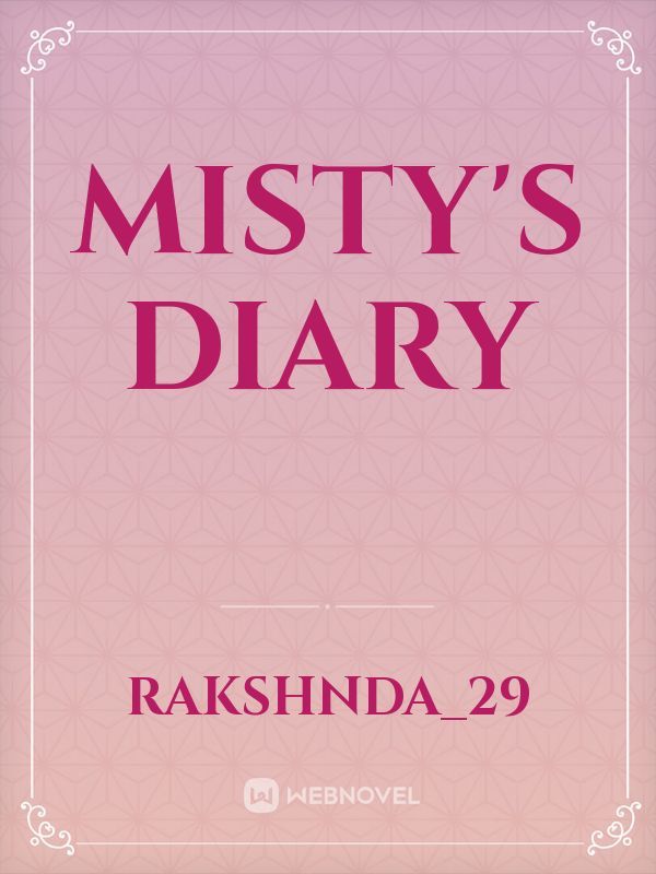 Misty's diary