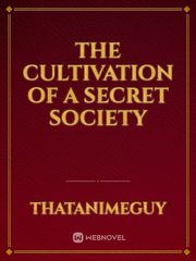 The cultivation of a secret society Book