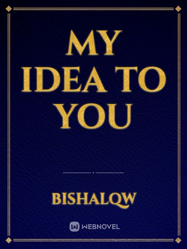 My idea to you Book