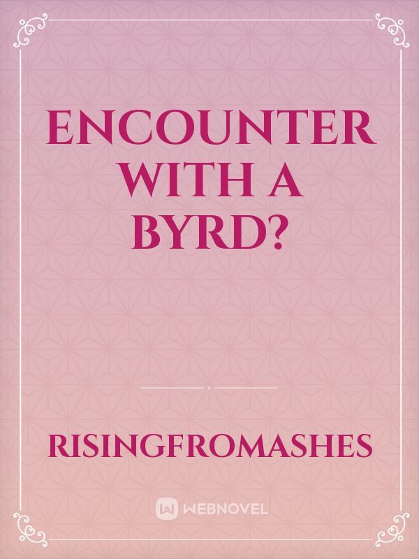Encounter with a Byrd? Book