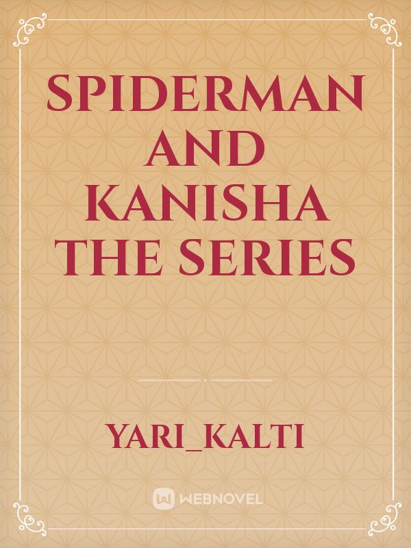 Spiderman and Kanisha the series Book