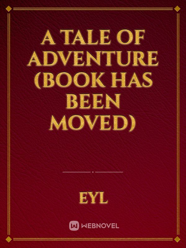 A Tale of Adventure (Book Has Been Moved) Book