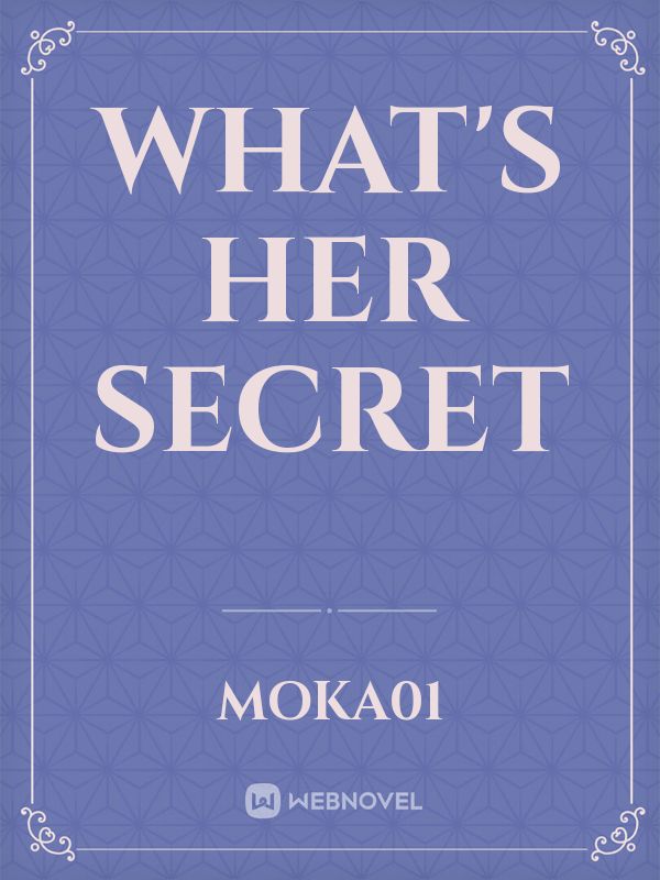 What's her Secret