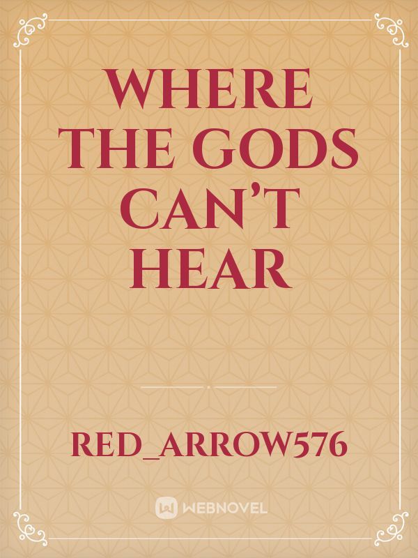 Where the Gods Can’t Hear Book