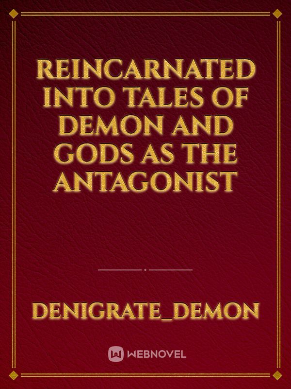 Reincarnated into Tales of Demon and Gods as the Antagonist