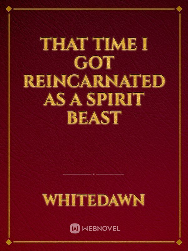 That Time I got Reincarnated as a Spirit Beast