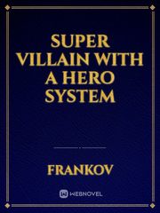 Super villain with a hero system Book