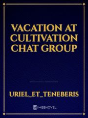 Vacation At Cultivation chat group Book
