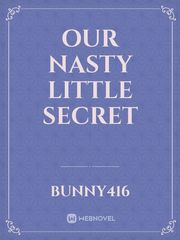 Our Nasty Little Secret Book