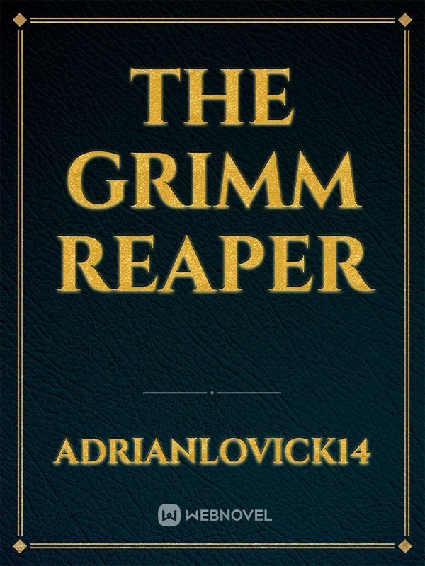 The Grimm Reaper