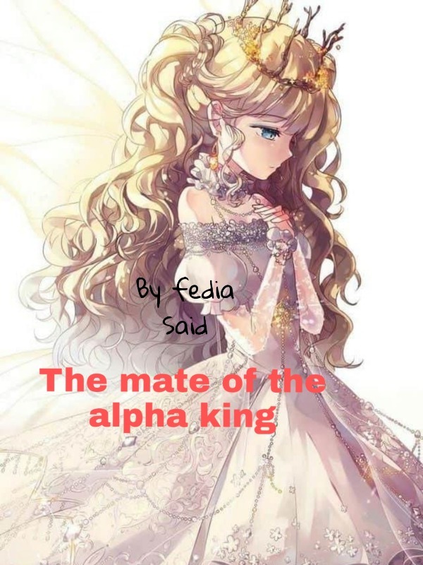 The Mate Of The Alpha King(republished)