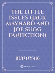 The Little Issues (Jack Maynard and Joe Sugg fanfiction) Book