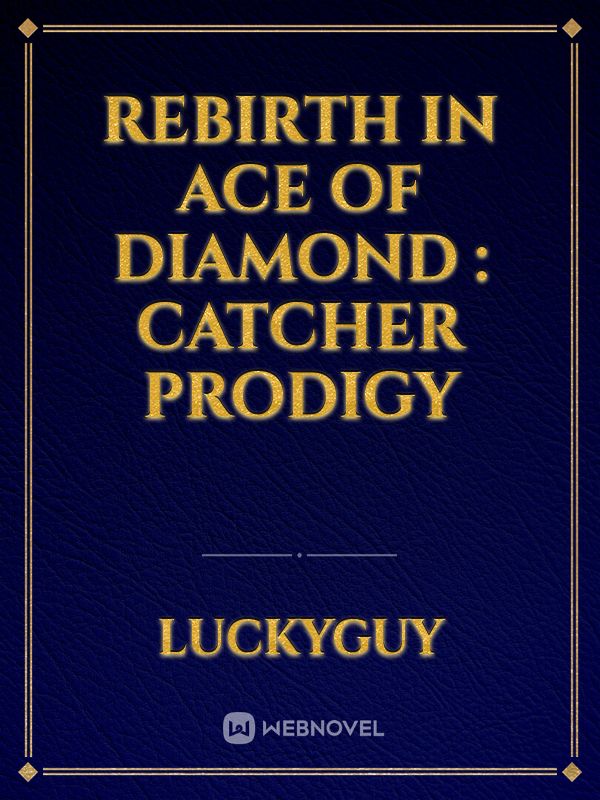Rebirth in Ace of Diamond : Catcher Prodigy