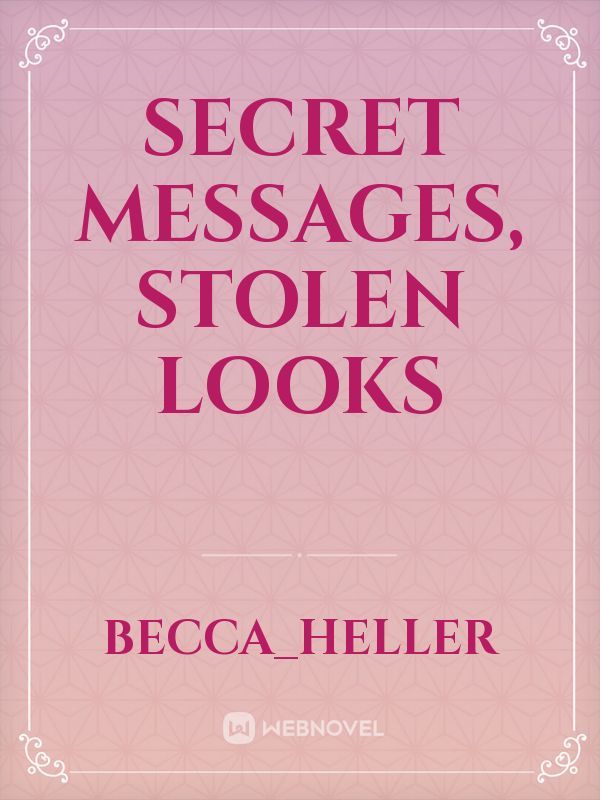 Secret Messages, Stolen Looks